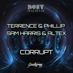 Terrence & Phillip, Sam Harris & Altex - Corrupt (BOEY & GKM FREEBIE)