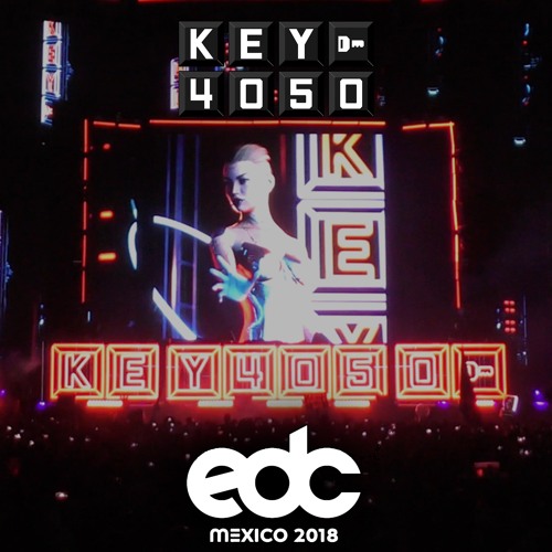 Key4050 Live @ EDC Mexico 2018