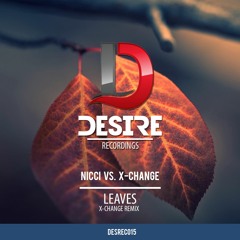 Nicci vs X-Change - Leaves (X-Change Remix)
