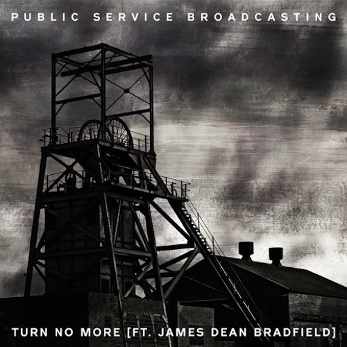 Public Service Broadcasting - Turn No More ft James Dean Bradfield (Lost Colours Remix)