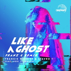 Francis Mercier, Stavro T – Like A Ghost feat Jodi Ferguson (Franz G Remix)