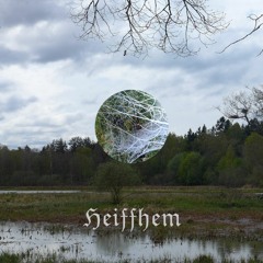 Heiffhem - Evocation Of The Otherworld (Part VI)