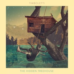 Timboletti - Hidden Treehouse (Original Mix)