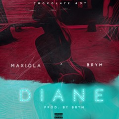 Diane ft maxiola x brym