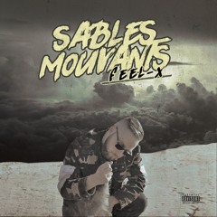 02. Feel - X - Sables Mouvents Ft. Mcm