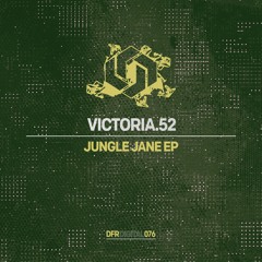 Victoria.52 - Jungle Jane (Original Mix) [Driving Forces Digital Series]