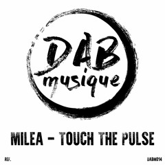 Milea - Touch The Pulse (Preview)
