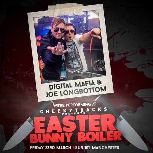 The Cheeky Tracks "Easter Bunny Boiler" 23rd March 2018 - Joe Longbottom promo mix