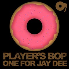 Player's Bop (One For Jay Dee)