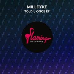 Milldyke - Allnighters (OUT NOW)