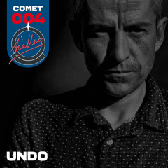 Undo @ Comet 004