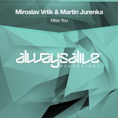 Miroslav Vrlik & Martin Jurenka - Miss You [OUT NOW]