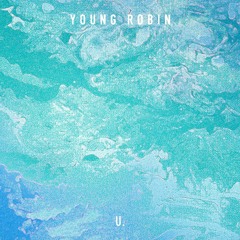 Young Robin - U. (Single)[Radio Edit]