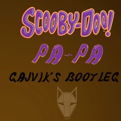 Scooby Doo Pa Pa (Gajvik's Bootleg) Click Buy for Free Download