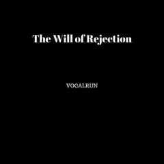 Will Of Rejection