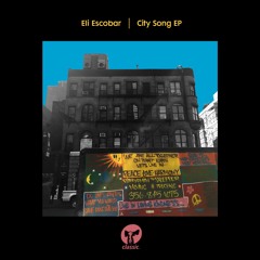 Eli Escobar 'City Song Part 2' (Peace, Love And Harmony) (Eli's New Version)