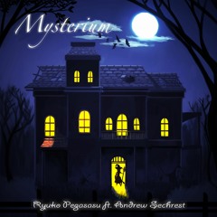 Mysterium (ft. Andrew Sechrest)