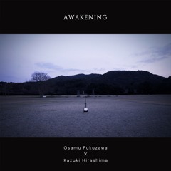 Awakening / Osamu Fukuzawa × Kazuki Hirashima (Japanese Shamisen Contemporary Music)
