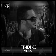Findike - Vibes (Original Mix)