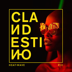 Clandestino 131 - Heat-Wave