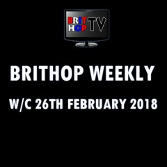 BritHop Weekly : W/ C 26th February 2018 | #UKHipHop #UKRap #Grime