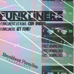 Funkliners Vs N.W.A - Chin Wobble (FREE DOWNLOAD)