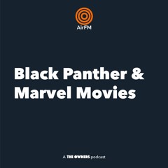 Black Panther & Cultural Impact | 3 Angry Men Podcast