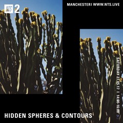 Contours & Hidden Spheres - NTS Radio 27/05/17