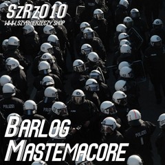 SzRz010 - BARLOG MASTEMACORE - Broken Hand Mix