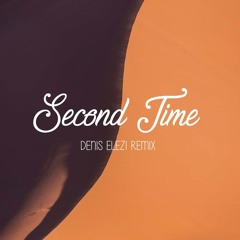 Arman Cekin - Second Time (ft J.O.Y) (Denis Elezi Remix)