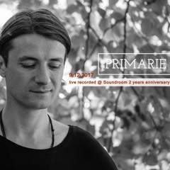 Primarie At Soundroom Bucharest - 2 Years Anniversary 09.12.2017 (live recorded)