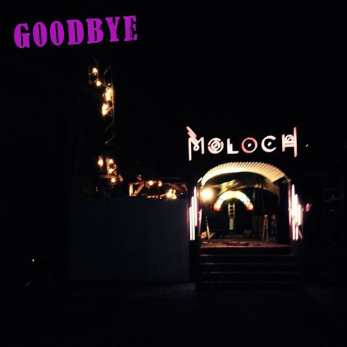 Goodbye Moloch | Romanski at Moloch-Closing 23.02.18