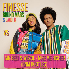 Bruno Mars - Finesse Vs Mr Belt & Wezol - Take Me Higher (BNM Bootleg)
