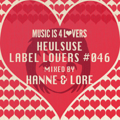 Heulsuse - Label Lovers #046 mixed by Hanne & Lore [Musicis4Lovers.com]