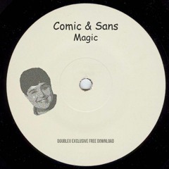 Comic & Sans - Magic [FREE DL]