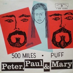 Peter Paul and Mary's 500 Miles