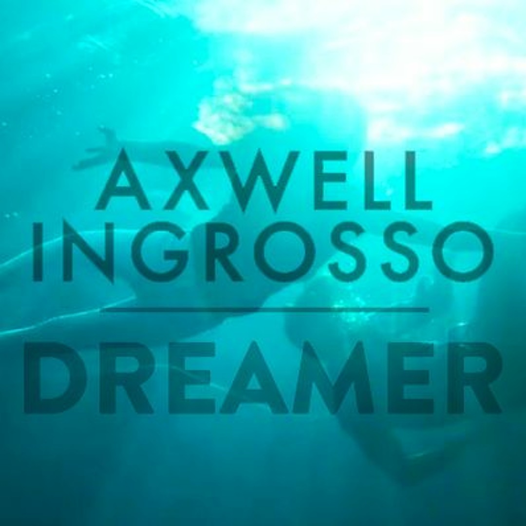 axwell & ingrosso dreamer - Ilustrasi 2