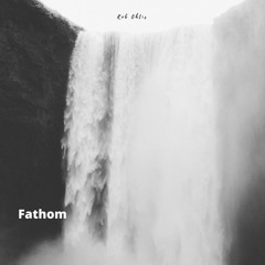Fathom (Exercise #1)
