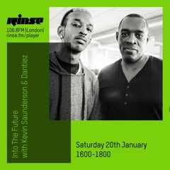 Into The Future with Kevin Saunderson & Dantiez - 20th January 2018