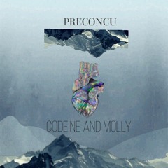 Codeine and Molly ( Prod by Airvata )