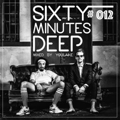 sixty minutes deep #o12 [downtempo edition]