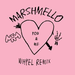 Marshmello - You & Me (Whyel Remix)