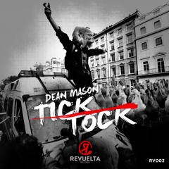 Dean Mason - Tick Tock (OUT NOW!!!)