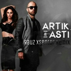 Artik & Asti - Поцелуи (Rauz Xsenter Remix)