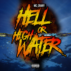 Hell or Highwater (Prod. by Charlie Heat)