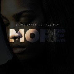 More (feat. J. Holiday)
