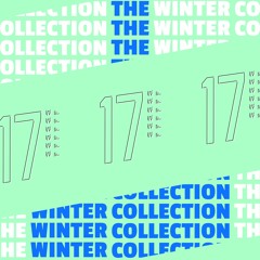 The Winter Collection // 2017 ~