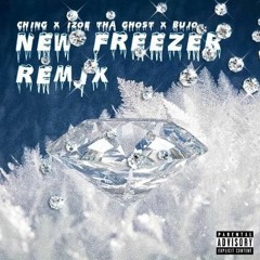 New Freezer ft. Ching & iZoe Tha Ghost