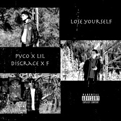 pvco x lil disgrace x f - lose yourself (prod. Yondo)