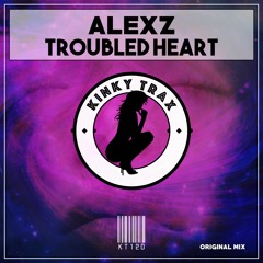 AlexZ - Troubled Heart (Preview) Out Now on Traxsource
